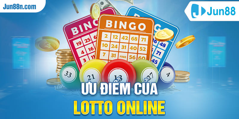 Ưu điểm của Lotto Online